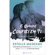 E Quando Te Conheci - Livro 3: E Quando Confiei em Ti