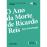 O Ano da Morte de Ricardo Reis - 12ª Ano_0