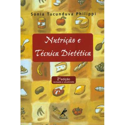 Nutrição E Técnica Dietética 2ª Edição Revisada E Atualizada ...