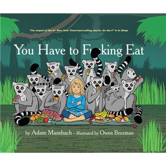 You Have to Fucking Eat