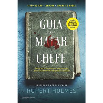 Guia para Matar o Chefe - Brochado - Rupert Holmes - Compra Livros na ...