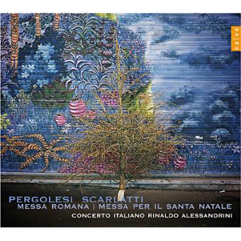 Pergolesi: Messa Romana; A. Scarlatti: Messa per il Santa Natale