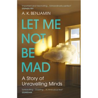 Let me not be mad
