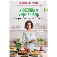 Cozinha Vegetariana - Rápida e Prática