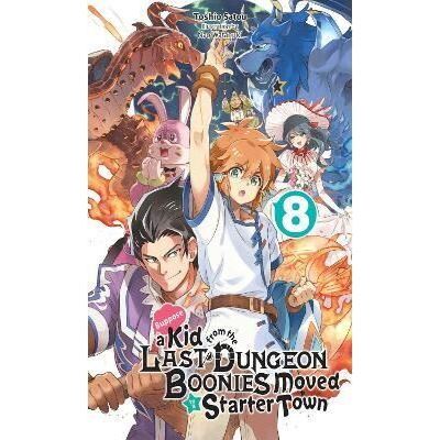 Suppose a Kid from the Last Dungeon Boonies Moved to a Starter Town, Vol.  10 (light novel), Novel