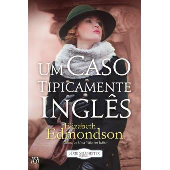 Saga Selchester - Livro 1: Um Caso Tipicamente Inglês