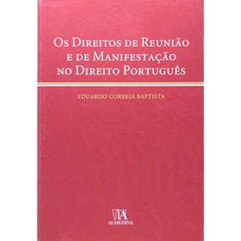 Os Direitos de Reunião e de Manifestação no Direito Português