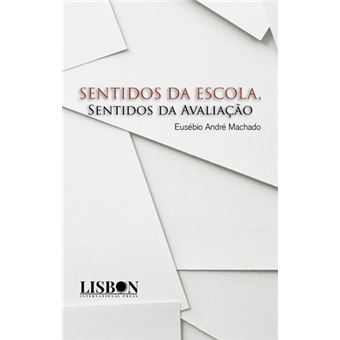 Sentidos da Escola, Sentidos da Avaliação