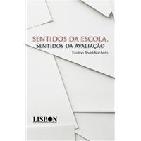 Sentidos da Escola, Sentidos da Avaliação