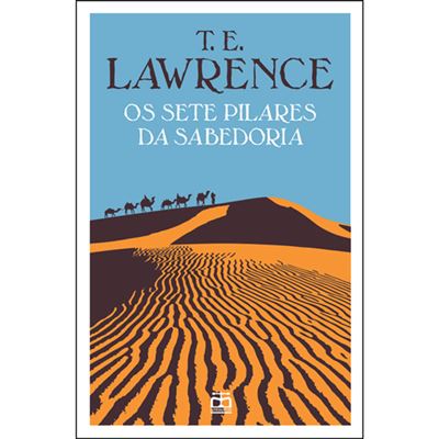 Os Sete Pilares Da Sabedoria - Brochado - T. E. Lawrence - Compra ...