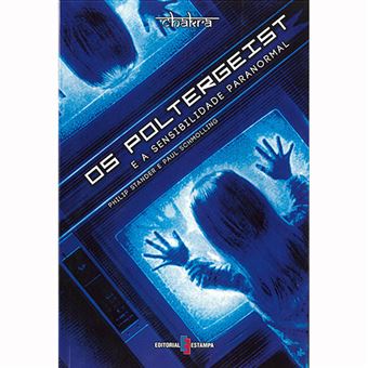 Os Poltergeist e a Sensibilidade Paranormal