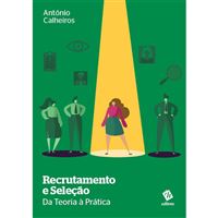 Recrutamento e Seleção: Da Teoria à Prática