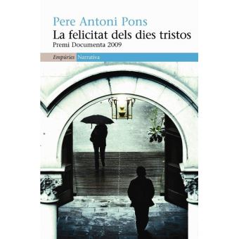 La felicitat dels dies tristos