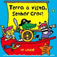 Terra à Vista, Senhor Croc!