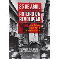 25 de abril roteiro da revolucao
