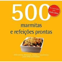 500 Receitas: Marmitas e Refeições Prontas