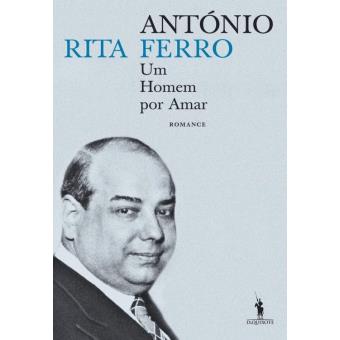 António Ferro Um Homem por Amar