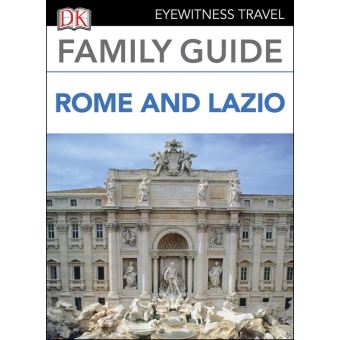 DK Eyewitness Family Guide Rome and Lazio