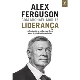 Liderança Lições de vida: a minha experiência ao serviço do Manchester United
