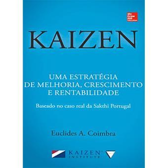 Kaizen: Uma Estratégia de Melhoria, Crescimento e Rentabilidade