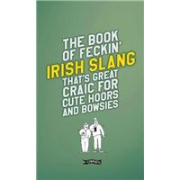 Book of feckin' irish slang that's