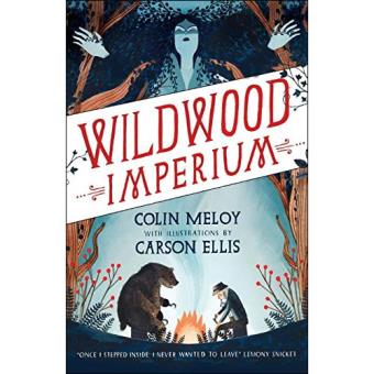 The Wildwood Chronicles - Book 3: Wildwood imperium