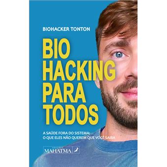 Bio Hacking para Todos - Brochado - Tonton - Compra Livros na Fnac.pt