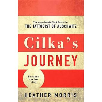 Cilka's Journey : The Sequel To The Tattooist Of Auschwitz - Heather ...