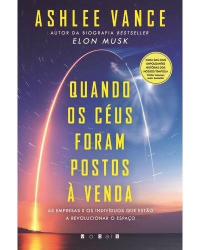 Ashlee Vance Quando os Céus Foram Postos à Venda