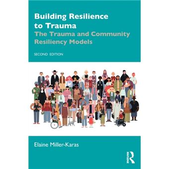 Building Resilience to Trauma The Trauma And Community Resiliency ...