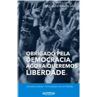 Obrigado pela Democracia, Agora Queremos Liberdade