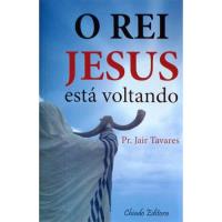 O Rei Jesus está Voltando
