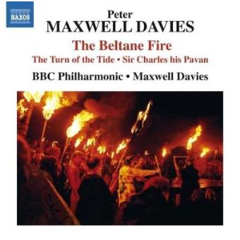 Maxwell Davies | The Beltane Fire, The Turn of the Tide & Sir Charles His Pavan
