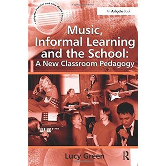 Music, Informal Learning and the School