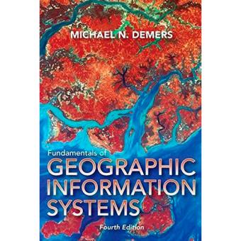 Fundamentals of Geographical Information Systems 4th Edition ...