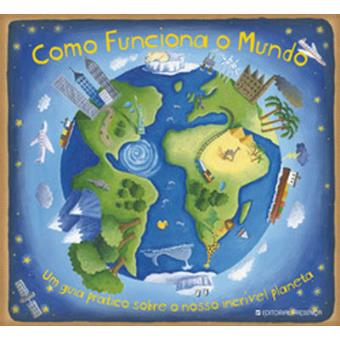 Como Funciona o Mundo