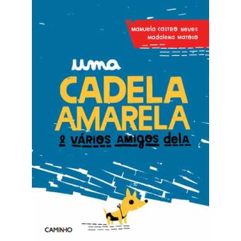 Uma Cadela Amarela & Vários Amigos Dela