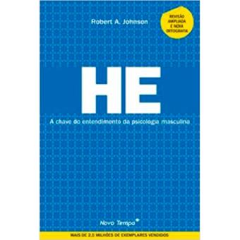 He - A Chave do Entendimento da Psicologia Masculina - Brochado ...