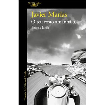 Febre e lança (O teu rosto amanhã 1)