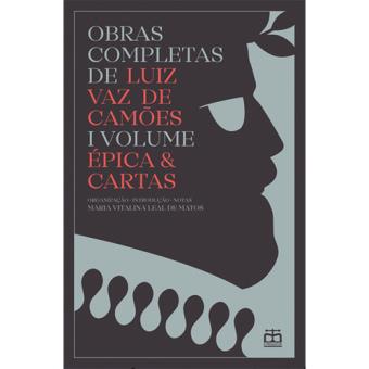 Obras Completas de Luiz Vaz de Camões - Livro 1: Épica e Cartas