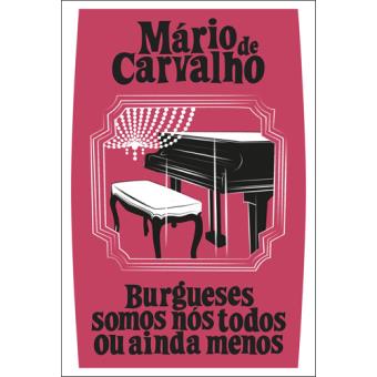 Burgueses Somos Nós Todos ou Ainda Menos