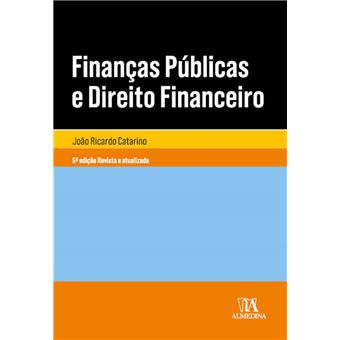 Finanças Públicas e Direito Financeiro - 5ª Edição Revista e atualizada