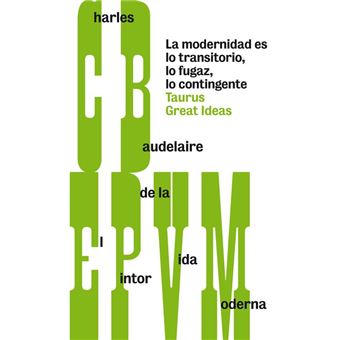 El pintor de la vida moderna (Serie Great Ideas 28)