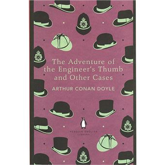 The Adventure of Engineer's Thumb and Other Cases