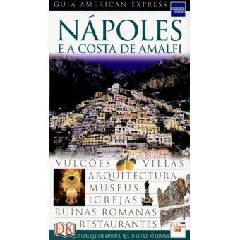 Nápoles e a Costa de Amalfi: Guia American Express