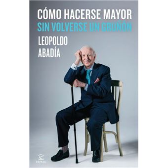 Cómo hacerse mayor sin volverse un gruñón - 1