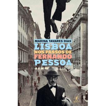 Lisboa nos Passos de Fernando Pessoa