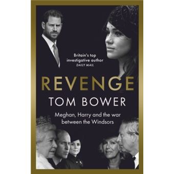Revenge - Meghan, Harry and the War Between the Windsors. - 1