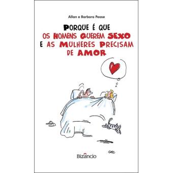 Porque é que os Homens Querem Sexo e as Mulheres Precisam de Amor