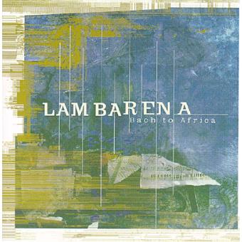 lambarena bach to africa